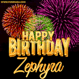 A golden 'Happy Birthday Zephyra' message with vibrant fireworks in the background, creating a festive and celebratory vibe in this animated name GIF.