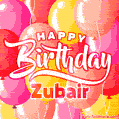 Happy Birthday Zubair - Colorful Animated Floating Balloons Birthday Card