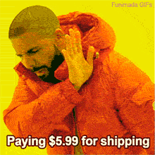 An animated split reaction meme. First, Drake looks disgusted and turns away from the text 'Paying $5.99 for shipping'. Then, he smiles and points approvingly at 'Spending $100 more to get Free Shipping'.
