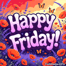Animated 'Happy Friday!' greeting in soft pink and white letters surrounded by blooming red poppies, fluttering butterflies, and a vivid purple-orange sunset sky.