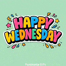 A vibrant pop-art style image displaying 'HAPPY WEDNESDAY' in assorted primary and pastel colors. The chunky lettering is outlined in black, with small pink hearts and yellow stars scattered around on a pale green surface.