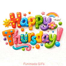 Vibrant Happy Thursday greeting made of glossy 3D letters in bright colors like red, blue, and green. A tiny sun with a face, a rainbow, and star shapes decorate the white space.