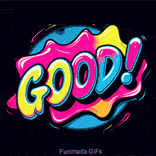 An animated graphic shows the word 'Good!' in bold, bubbly letters. The text is yellow and blue, set against a dynamic pink and yellow splash design on a black background with sparkles.