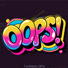 The exclamation 'Oops!' is brought to life in a dynamic animated GIF, rendered in a glossy, bubbly font with a yellow and pink gradient, set against a dark backdrop with energetic shapes.