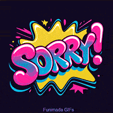 The word 'Sorry!' bursts from a yellow, comic-book style explosion in this animated graphic. The lettering features a glossy pink and cyan gradient with subtle shimmering highlights.
