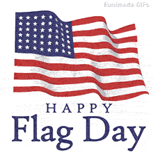 Animated U.S. flag waving in the wind above the text 'Happy Flag Day' on a white background, with red and white stripes and fifty stars in the blue canton.