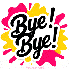 Looping animation of 'Bye! Bye!' in playful comic-style text with expressive pink and yellow background splashes, creating a cheerful farewell design.