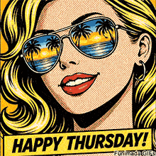 A close-up of a blonde woman in a retro pop art style. She wears aviator sunglasses that reflect a tropical beach sunset with palm trees. The text 'HAPPY THURSDAY!' is in a yellow banner below.
