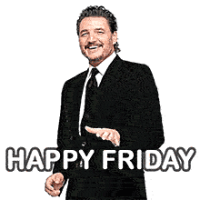 Animated reaction GIF featuring a popular celebrity meme. Pedro Pascal moves rhythmically, expressing joy and excitement for the end of the work week.