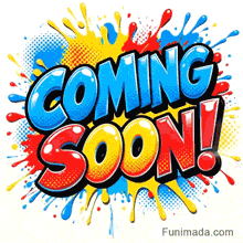 Dynamic blue and red 3D typography spelling Coming Soon surrounded by a vibrant splash of yellow and cyan ink droplets