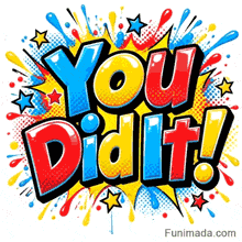 Bold cartoon letters spelling You Did It on a background of halftone dots and yellow starburst