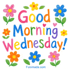 Colorful crayon style Good Morning Wednesday lettering in pink yellow blue orange purple and green sits among simple hand drawn flowers in matching bright shades with small hearts and green leaves on white