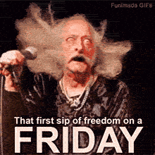 A funny animated meme captures the explosive joy of the weekend starting, a man's hair is blown back with intense energy, celebrating 'That first sip of freedom on a FRIDAY'.
