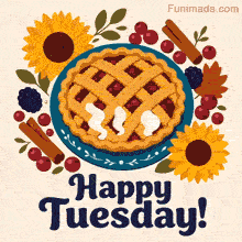 Warm berry pie with crisscross crust is framed by sunflowers berries cinnamon and colorful fall leaves under the clear Happy Tuesday text