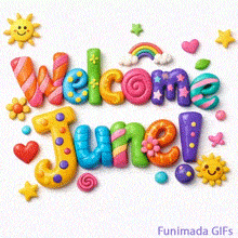 3D colorful bubble letters in a glossy clay style spell Welcome June! on a white background. The text is surrounded by a small rainbow, pink hearts, stars, and a smiling sun.
