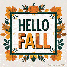 A warm autumn animation shows leaves gently moving around the central greeting, The words 'Hello Fall' are inside a sophisticated frame topped with a pumpkin.