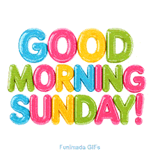 Bright 3D typography animation where the phrase Good Morning Sunday! is formed by shiny, inflated letters in a rainbow of colors, floating on a white background.
