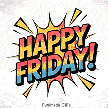 A retro pop-art GIF featuring the words HAPPY FRIDAY bursting out like a superhero sound effect. Bold 3D typography with comic book action lines and classic dot patterns.
