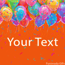 Animated GIF of colorful party balloons and falling confetti on a bright orange background. A festive, editable template for happy greetings.
