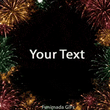 Customizable animated GIF frame featuring a dark central space for text, completely framed by bright, exploding fireworks in red, green, and gold colors.