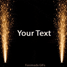 Customizable animated GIF featuring two bright golden sparkler fountains shooting high into the air on the left and right sides of a black screen, with space for custom text in the middle.