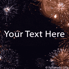 A festive GIF with glowing fireworks in all corners and a dark central space with editable white text inviting viewers to personalize the animation.