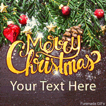 Golden 'Merry Christmas' text. Snow-dusted pine branches with red heart ornaments and a pinecone are above a dark, rustic surface.