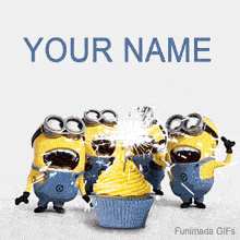 Animated GIF of five Minions excitedly cheering around a cupcake topped with a bright sparkler, beneath a large 'YOUR NAME' placeholder ready for personalization.