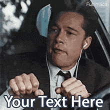 Animated GIF of Brad Pitt in a suit and earbuds, bobbing his head and moving his hands to music while driving a car. An editable meme template.