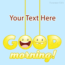 Animated  Good Morning  greeting with playful yellow letters, some shaped like smiling emoji faces, hanging on strings over light blue background with editable text above.