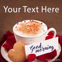 A cappuccino cup topped with cinnamon and floating hearts, placed on red rose petals with a heart-shaped cookie and a Good morning card, customizable text above.