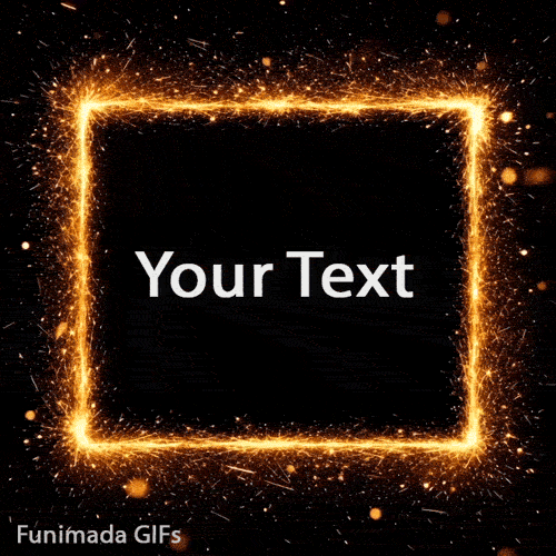 Elegant animated greeting card template designed for custom text, surrounded by a warm, crackling golden fireworks frame against a black night background.