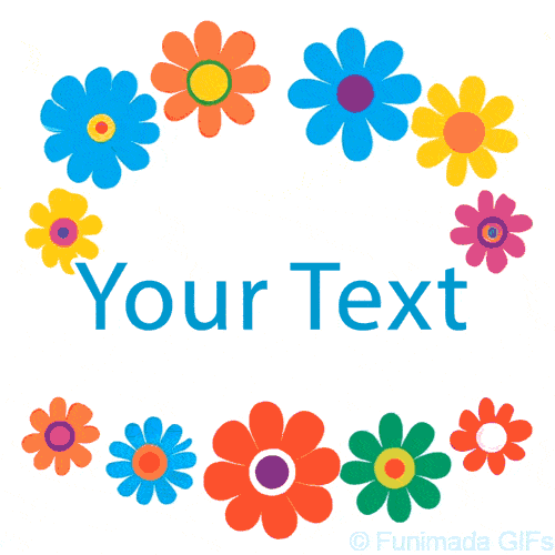 Animated loop of bright, cartoon-style flowers in orange, blue, pink, yellow, and green forming a half-circle frame on the top and bottom, surrounding an empty white center.