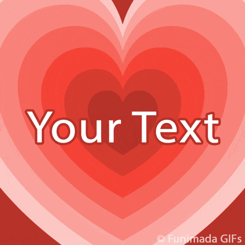 Animated red heart background with multiple concentric hearts pulsing rhythmically in shades of pink and red, forming a romantic template for personalized messages.