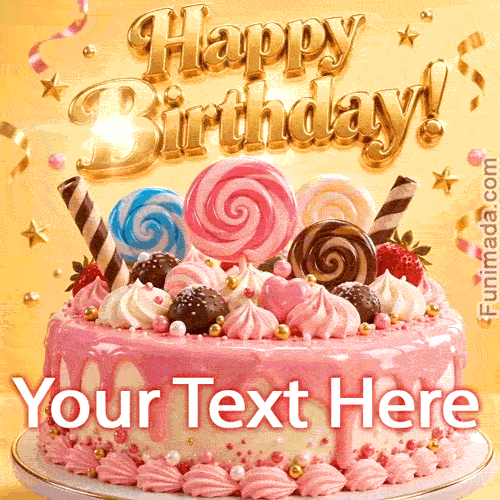 Festive birthday animation of a pink drip cake topped with colorful lollipops, chocolates, strawberries and cream, under golden Happy Birthday lettering on a warm yellow background