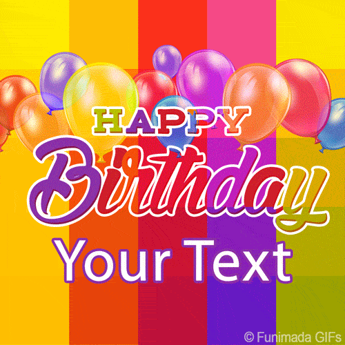 Festive birthday animation featuring multicolored balloons floating above vibrant rainbow background stripes, with large layered 'Happy Birthday' text in bold script.