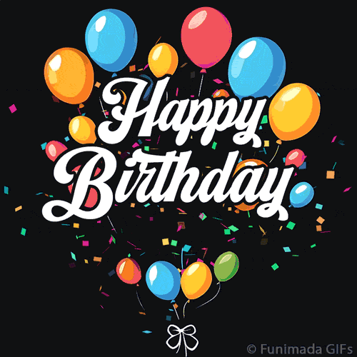 Looping GIF with white cursive 'Happy Birthday' text floating among shiny helium balloons tied with a bow and scattered vibrant confetti on a dark background.