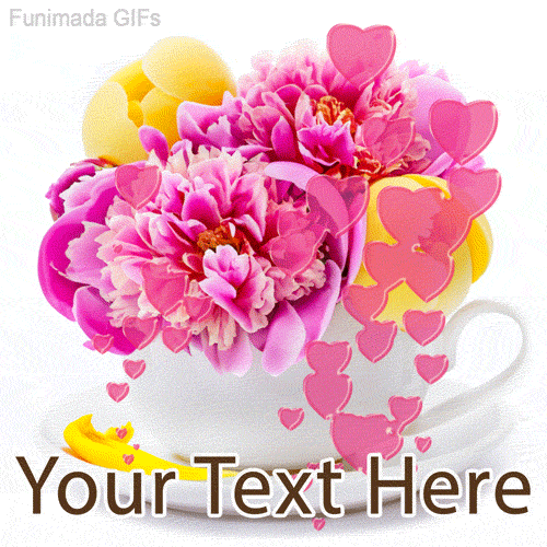 Animated white teacup filled with pink peonies and yellow tulips, surrounded by floating pink hearts and a customizable area below for adding your personal message.