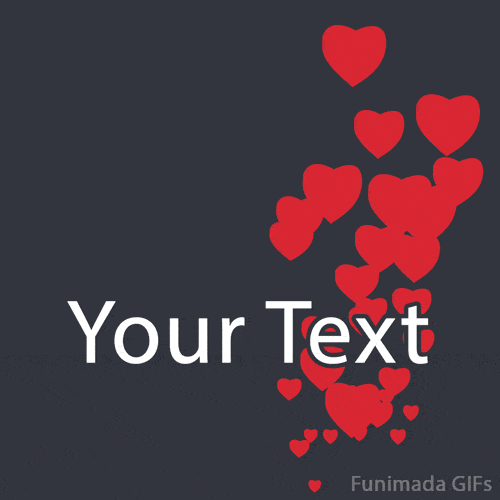 Romantic red hearts gently drifting upward across a black background, with an editable central space that displays 'Your Text' in clean white font.