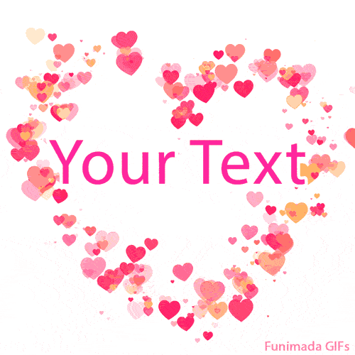 Animated pink and peach hearts float in a circular motion, forming a large heart frame on a white background with customizable 'Your Text' at the center.