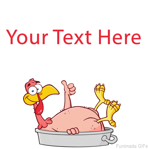 Animated GIF of a funny cartoon turkey sitting in a roasting pan, smiling and giving a thumbs up. An editable template for Thanksgiving.
